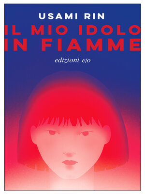 cover image of Il mio idolo in fiamme